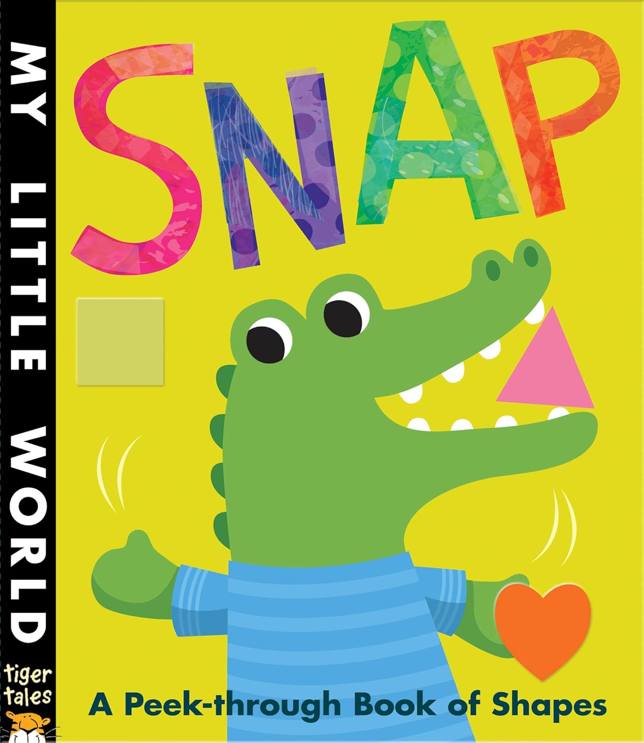 Snap: A peek-through book of shapes (My Little World)
